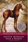 Justin Morgan Had a Horse - Marguerite Henry, Wesley Dennis