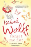 FORGET ME NOT - ISABEL WOLFF