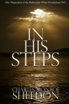 In His Steps - Charles Monroe Sheldon