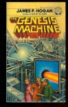 The Genesis Machine - James P. Hogan