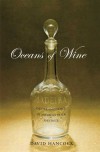 Oceans of Wine: Madeira and the Emergence of American Trade and Taste - David Hancock