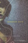 Bangkok Days - Lawrence Osborne