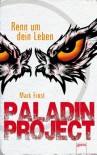 Paladin Project (1). Renn um dein Leben - Mark Frost