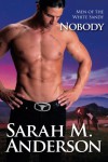 Nobody (Men of the White Sandy #3) - Sarah M. Anderson