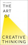 The Art of Creative Thinking - Rod Judkins