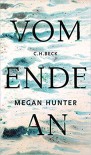 Vom Ende an - Megan Hunter, Karen Nölle