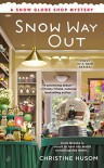 Snow Way Out (A Snow Globe Shop Mystery) - Christine Husom