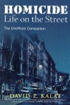 Homicide: Life on the Streets--the Unofficial Companion - David P. Kalat