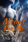 Meant For Me - Ann Lister