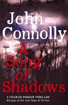 A Song of Shadows: A Charlie Parker Thriller: 13 - John Connolly