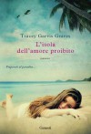 L'isola dell'amore proibito - Tracey Garvis-Graves, Serena Lauzi