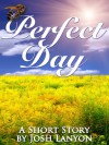 Perfect Day - Josh Lanyon