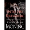 Into the Dreaming: With Bonus Material - Karen Marie Moning