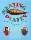 Eating The Plates: A Pilgrim Book Of Food And Manners - Lucille Recht Penner