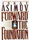 Forward the Foundation (Foundation: Prequel, #2) - Isaac Asimov