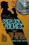 The Further Adventures of Sherlock Holmes: The Scroll of the Dead - David Stuart Davies