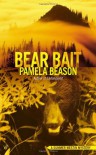 Bear Bait - Pamela Beason