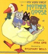 My Very First Mother Goose - Iona Opie, Rosemary Wells
