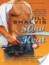 Slow Heat - Jill Shalvis