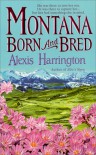 Montana Born and Bred - Alexis Harrington