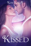 Kissed - Kim Knox