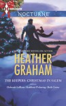 The Keepers: Christmas in Salem: Do You Fear What I Fear?The Fright Before ChristmasUnholy NightStalking in a Winter Wonderland - Heather Graham, Deborah Leblanc, Kathleen Pickering