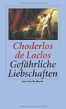 Gefährliche Liebschaften - Pierre Choderlos de Laclos, Heinrich Mann