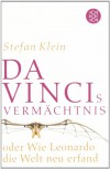 Da Vincis Vermächtnis oder Wie Leonardo die Welt neu erfand - Stefan Klein