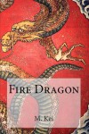 Fire Dragon - M. Kei