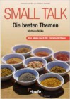 Small Talk   Die Besten Themen - Matthias Nöllke