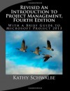 Revised an Introduction to Project Management, Fourth Edition: With Brief Guides to Microsoft Project 2013 and Attask - Kathy Schwalbe