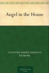 The Angel In The House - Coventry Kersey Dighton Patmore