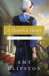 A Hopeful Heart - Amy Clipston