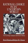 Rational Choice in an Uncertain World: The Psychology of Judgement and Decision Making - Reid Hastie, Robyn M. Dawes