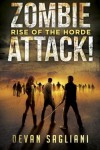 Zombie Attack: Rise of the Horde (Volume 1) - Devan Sagliani
