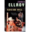 Suicide Hill - James Ellroy