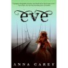 Eve (Eve, #1) - Anna Carey
