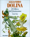 El Libro del Fantasma (Spanish Edition) - Alejandro Dolina