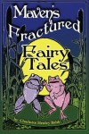 Maven's Fractured Fairy Tales - Charlotte Henley Babb