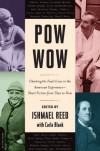 Pow Wow: Charting the Fault Lines in the American Experience - Ishmael Reed, Carla Blank