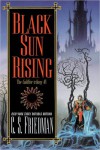 (BLACK SUN RISING: THE COLDFIRE TRILOGY #1) BY Friedman, C. S.(Author)Paperback on (09 , 2005) - C. S. Friedman