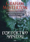 Dziedzictwo Manitou - Jacek M. Rostocki, Paweł Waśkiewicz, Krzysztof Maciejewski, Piotr Mirski, Kazimierz Kyrcz Jr., Jacek Piekiełko, Rob Kayman, Michał Stonawski, Aleksandra Zielińska, Piotr Pocztarek, Krzysztof T. Dąbrowski, Dawid Kain, Robert Cichowlas, Graham Masterton