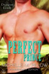 Perfect Prince: Dragon Lords Anniversary Edition - Michelle M. Pillow