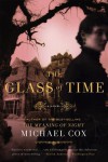 The Glass of Time: The Secret Life of Miss Esperanza Gorst - Michael Cox