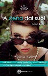 A cena dai suoi - Dana Bate, Elisa Romano