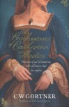 The Confessions of Catherine De Medici - C.W. Gortner