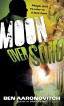 Moon Over Soho  - Ben Aaronovitch