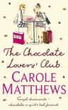 The Chocolate Lovers' Club - Carole Matthews, Clare Corbett