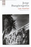 Las muertas (NARRATIVAS) - JORGE IBARGUENGOITIA ANTILLON