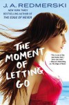 The Moment of Letting Go - J.A. Redmerski